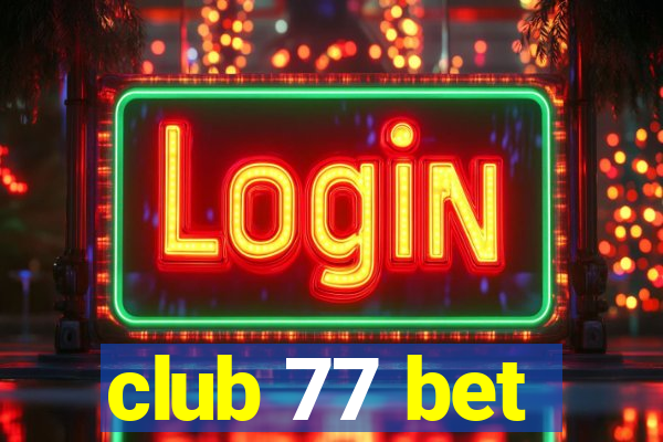 club 77 bet